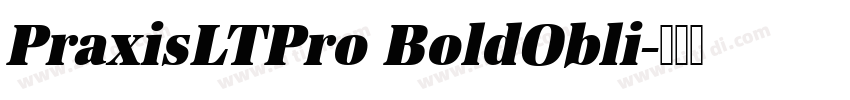PraxisLTPro BoldObli字体转换